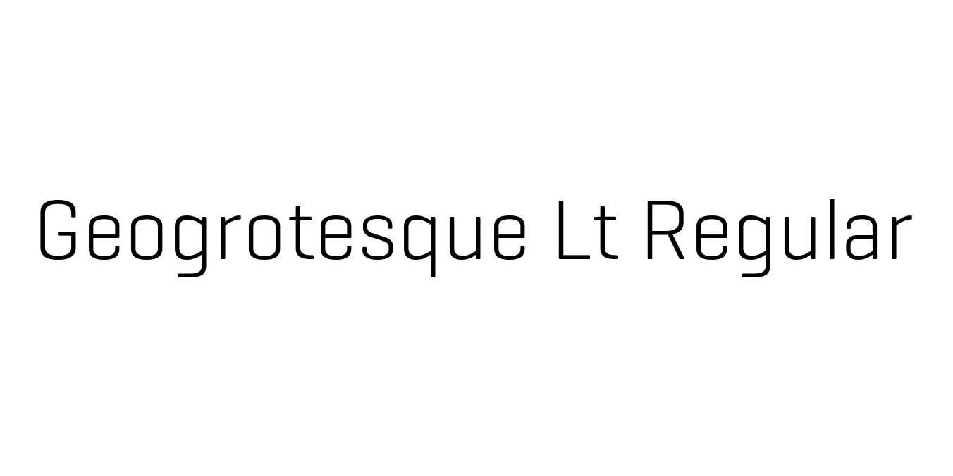 Geogrotesque Lt Regular Font Preview