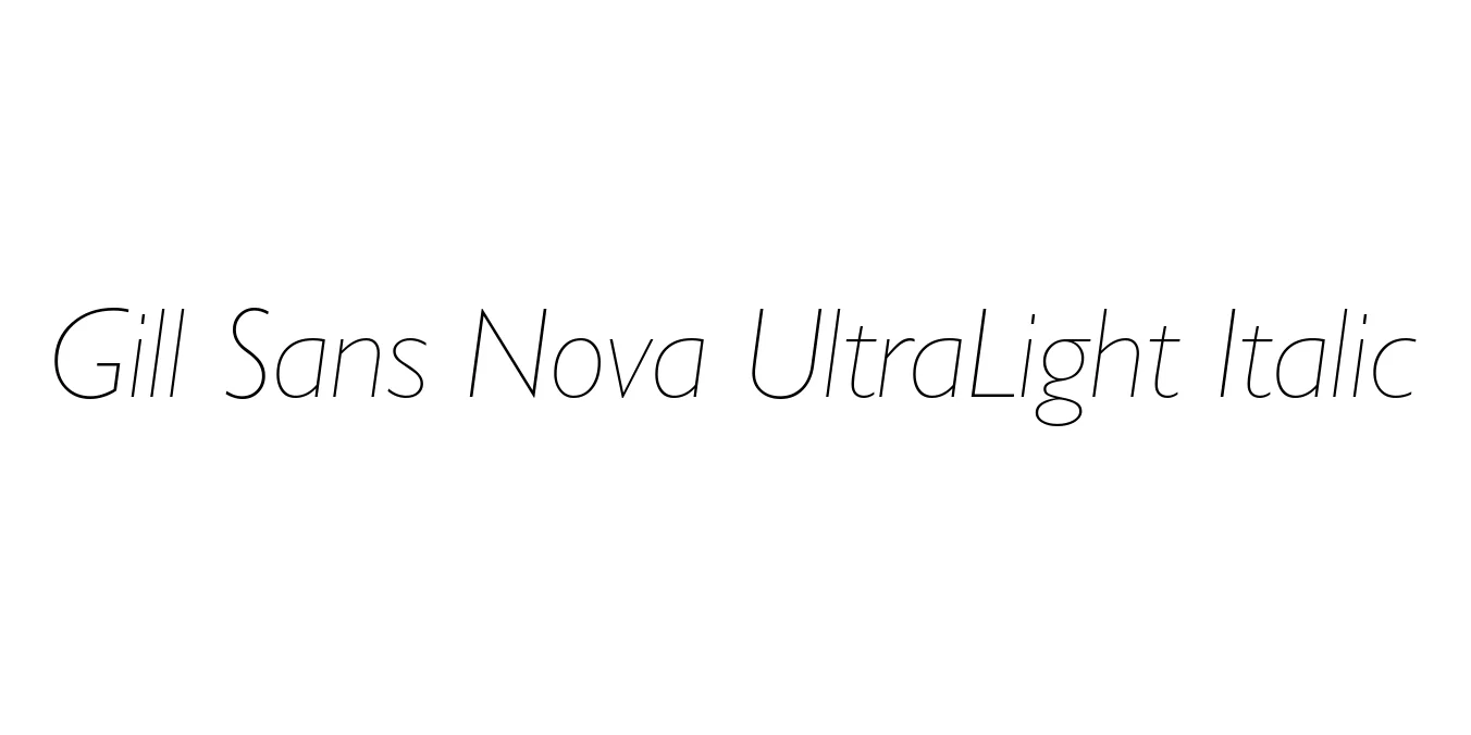 Gill Sans Nova UltraLight Italic Font Preview