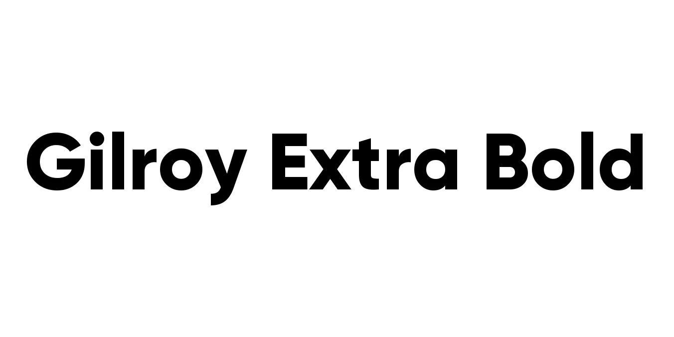 Gilroy Extra Bold Font Preview