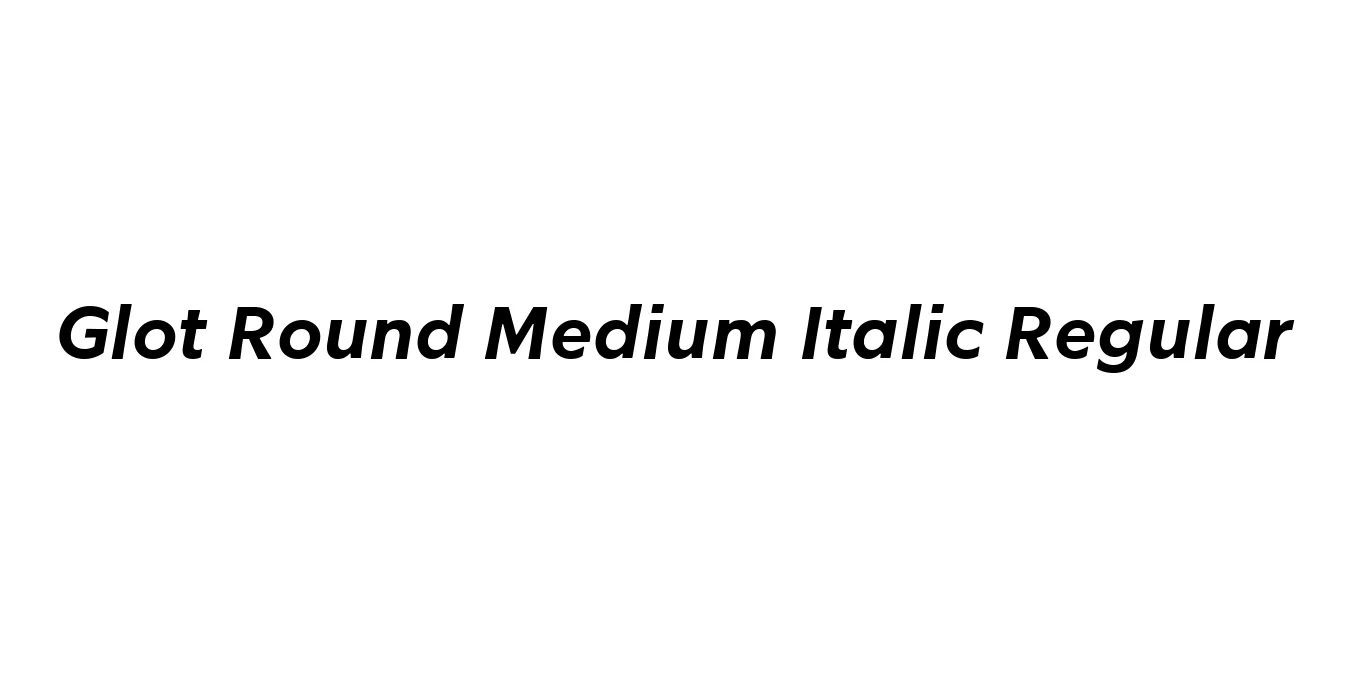 Glot Round Medium Italic Regular Font Preview