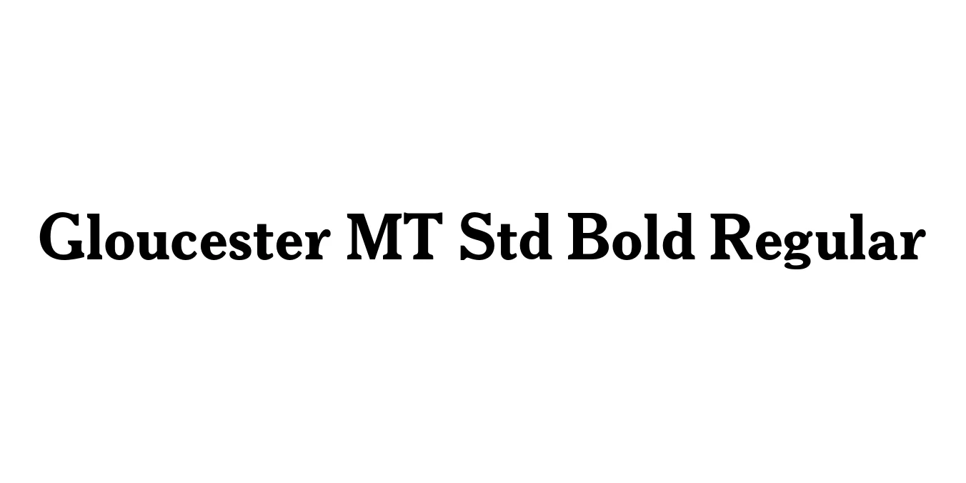Gloucester MT Std Bold Regular Font Preview