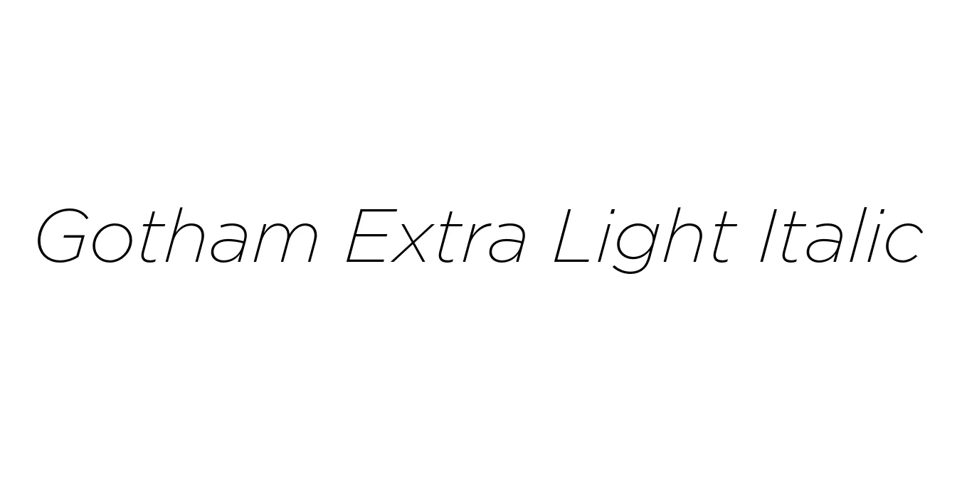 Gotham Extra Light Italic Font Preview