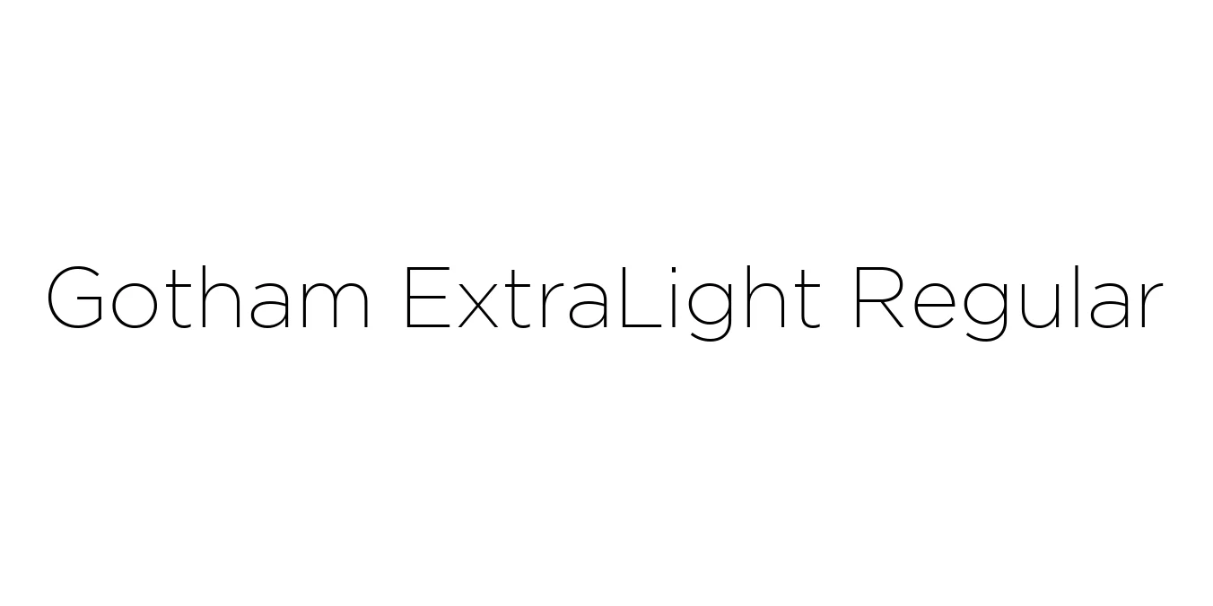 Gotham ExtraLight Regular Font Preview