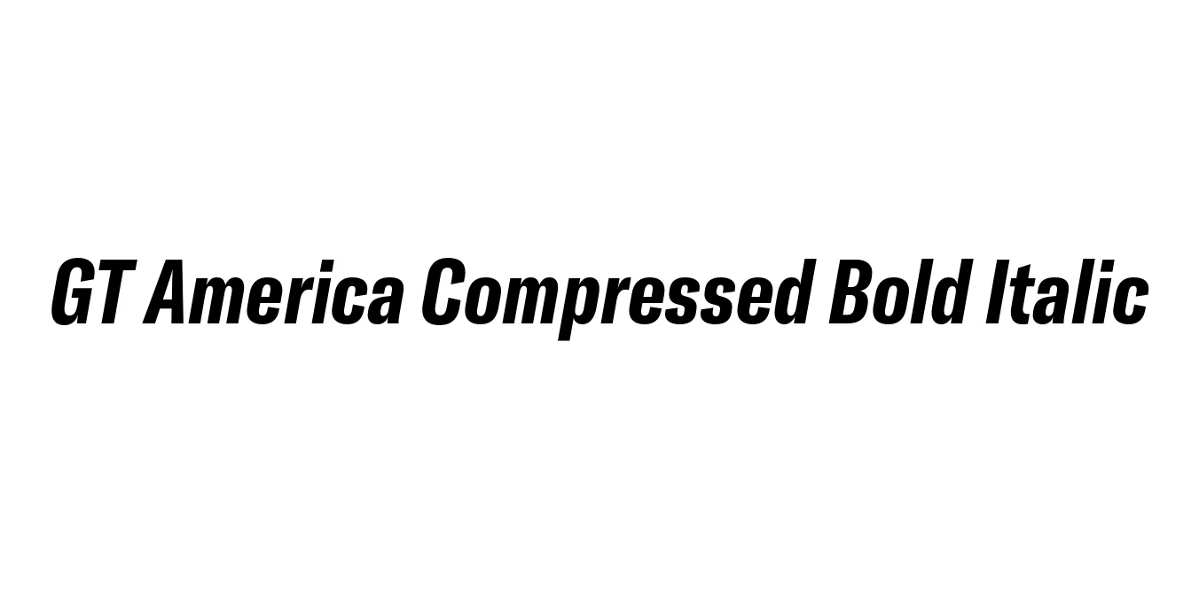 GT America Compressed Bold Italic Font Preview