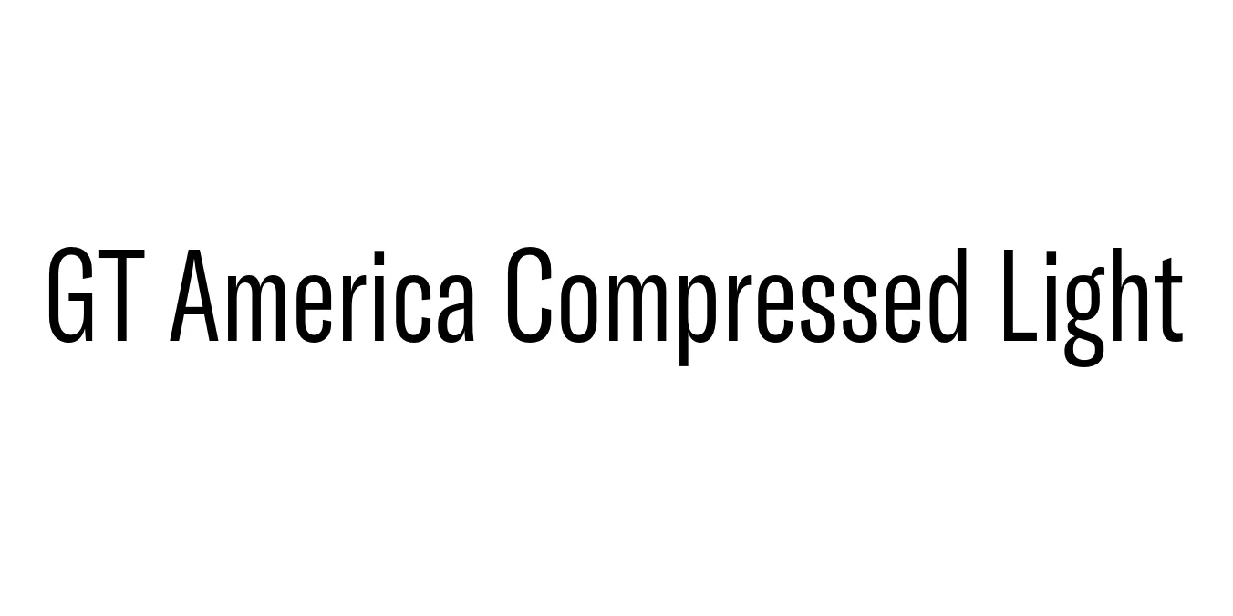 GT America Compressed Light Font Preview