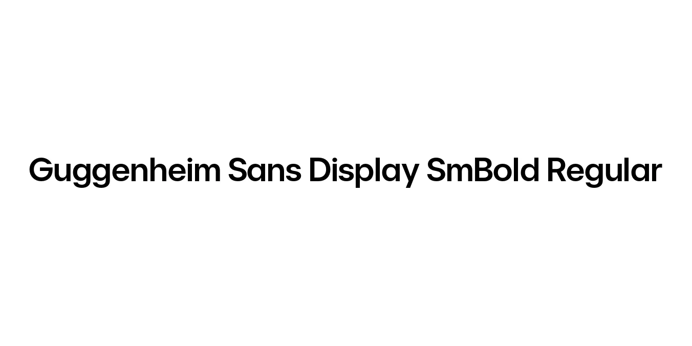 Guggenheim Sans Display SmBold Regular Font Preview