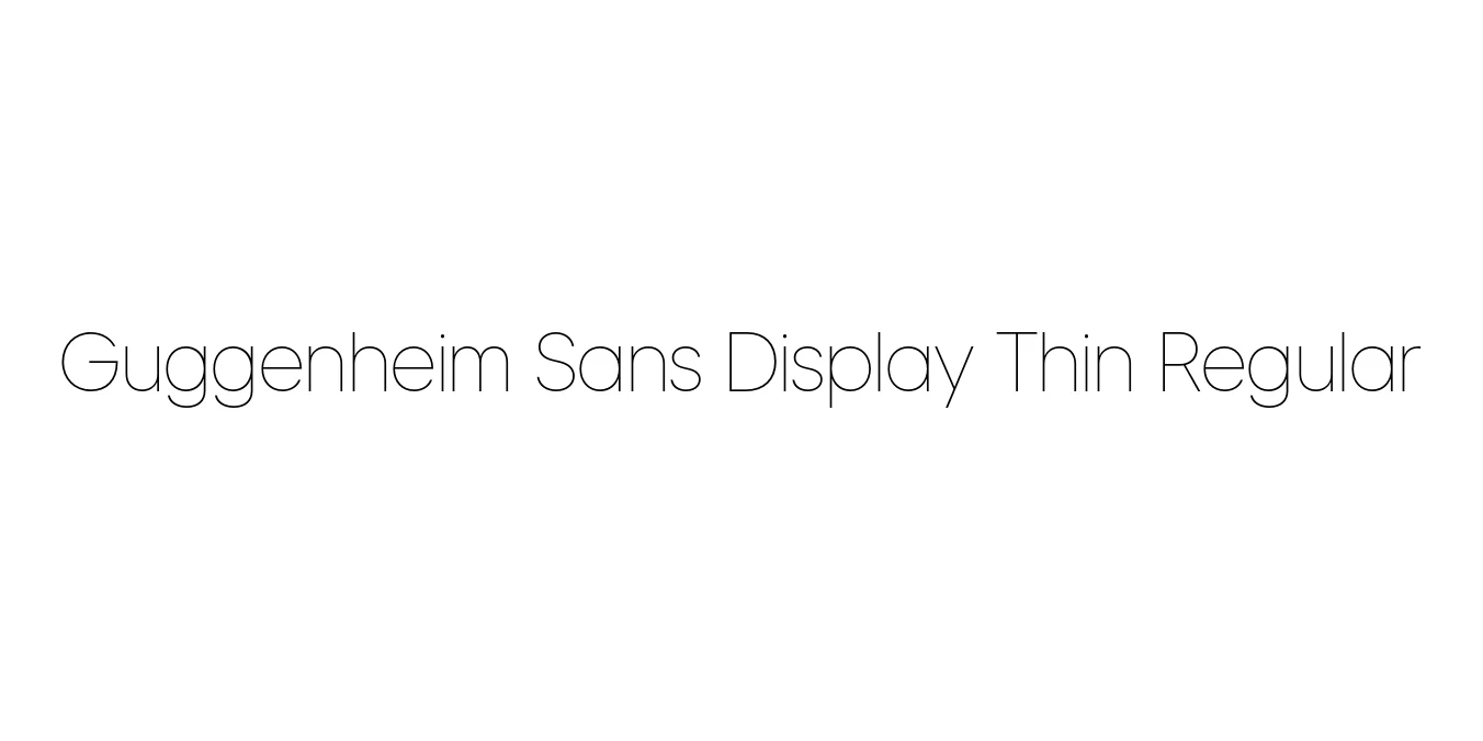 Guggenheim Sans Display Thin Regular Font Preview