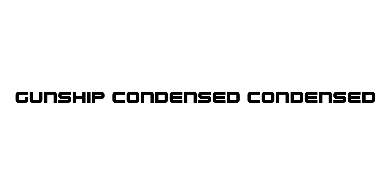 Gunship Condensed Condensed Font Preview