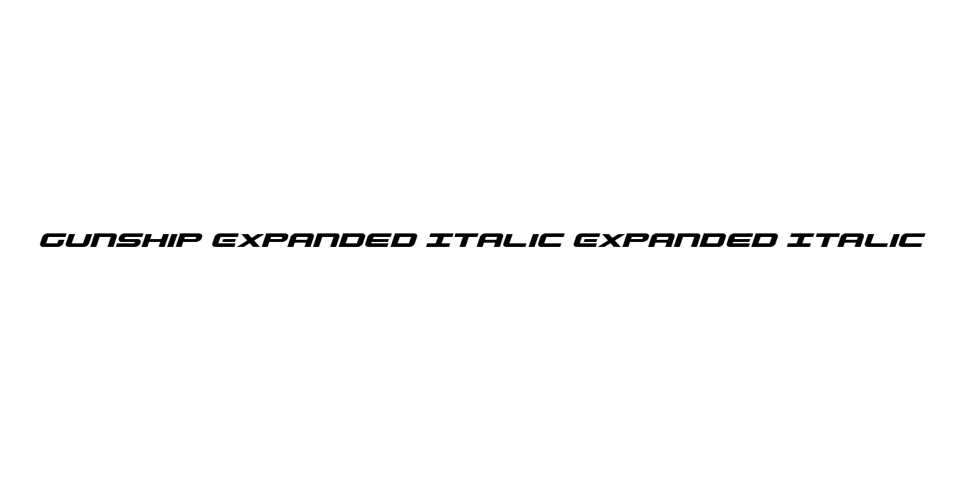 Gunship Expanded Italic Expanded Italic Font Preview