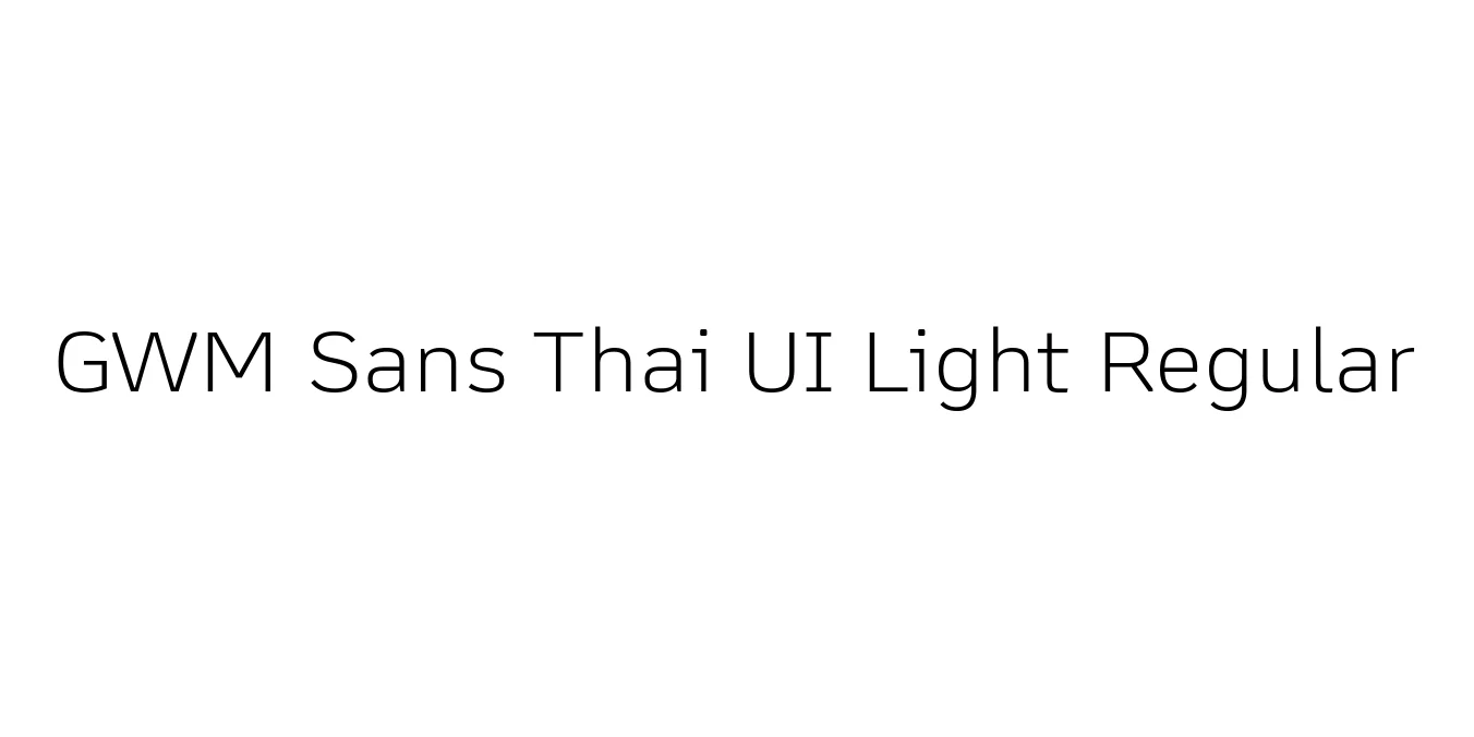 GWM Sans Thai UI Light Regular Font Preview