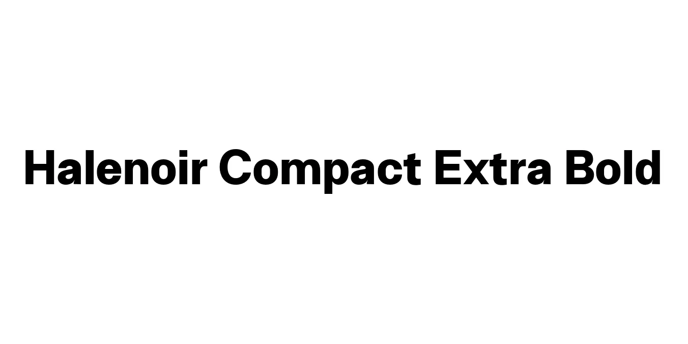 Halenoir Compact Extra Bold Font Preview