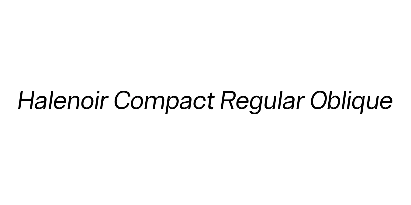 Halenoir Compact Regular Oblique Font Preview