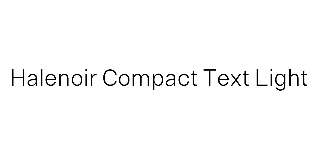 Halenoir Compact Text Light Font Preview