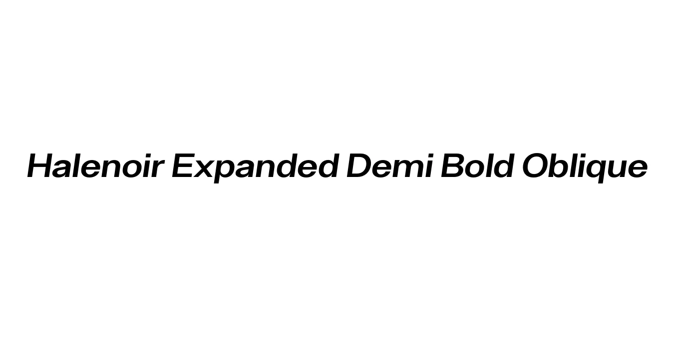 Halenoir Expanded Demi Bold Oblique Font Preview