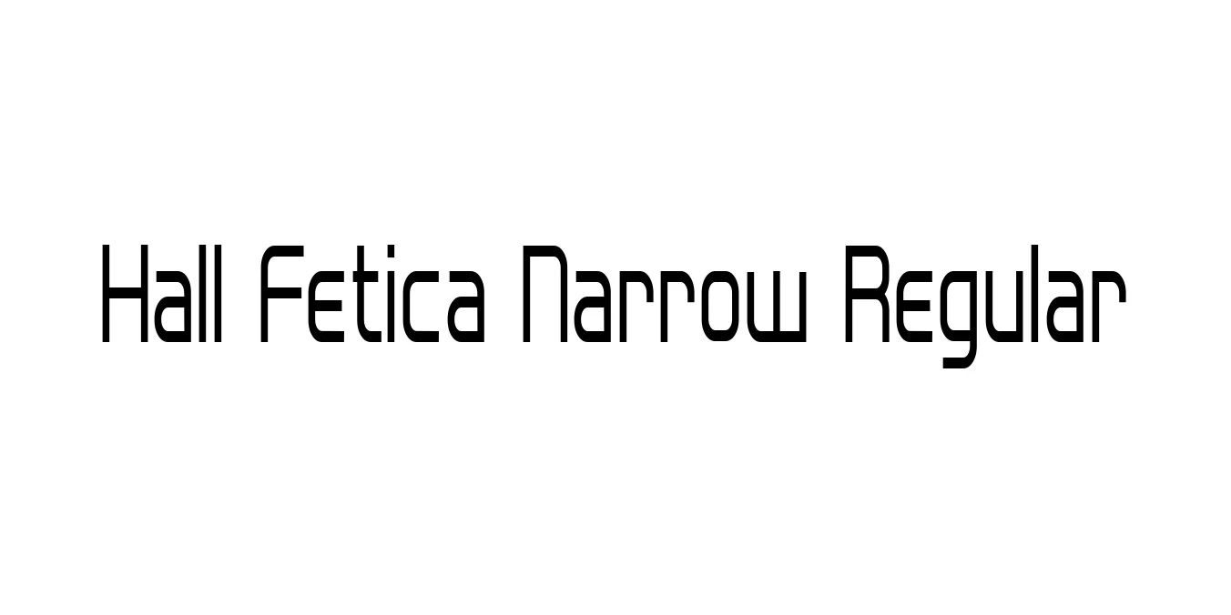 Hall Fetica Narrow Regular Font Preview