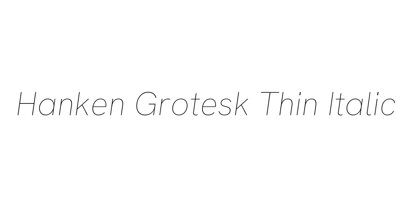 Hanken Grotesk Thin Italic Font Preview