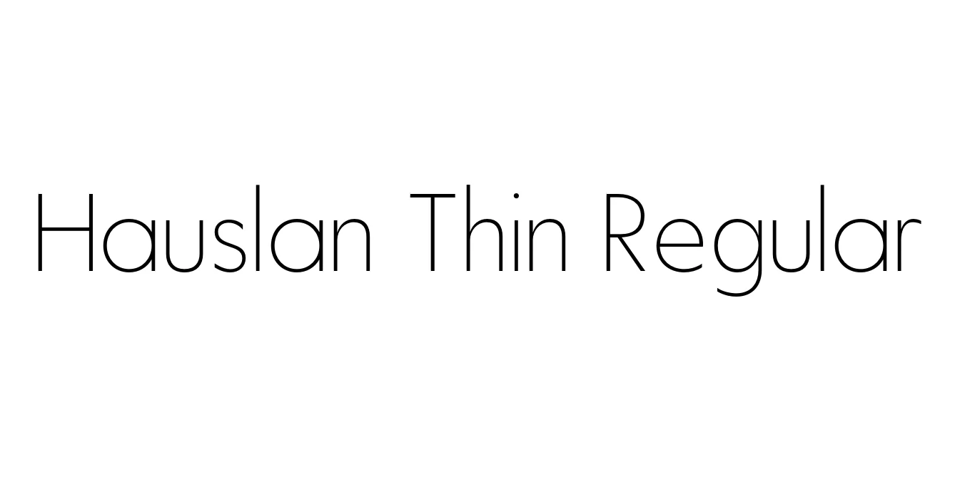 Hauslan Thin Regular Font Preview