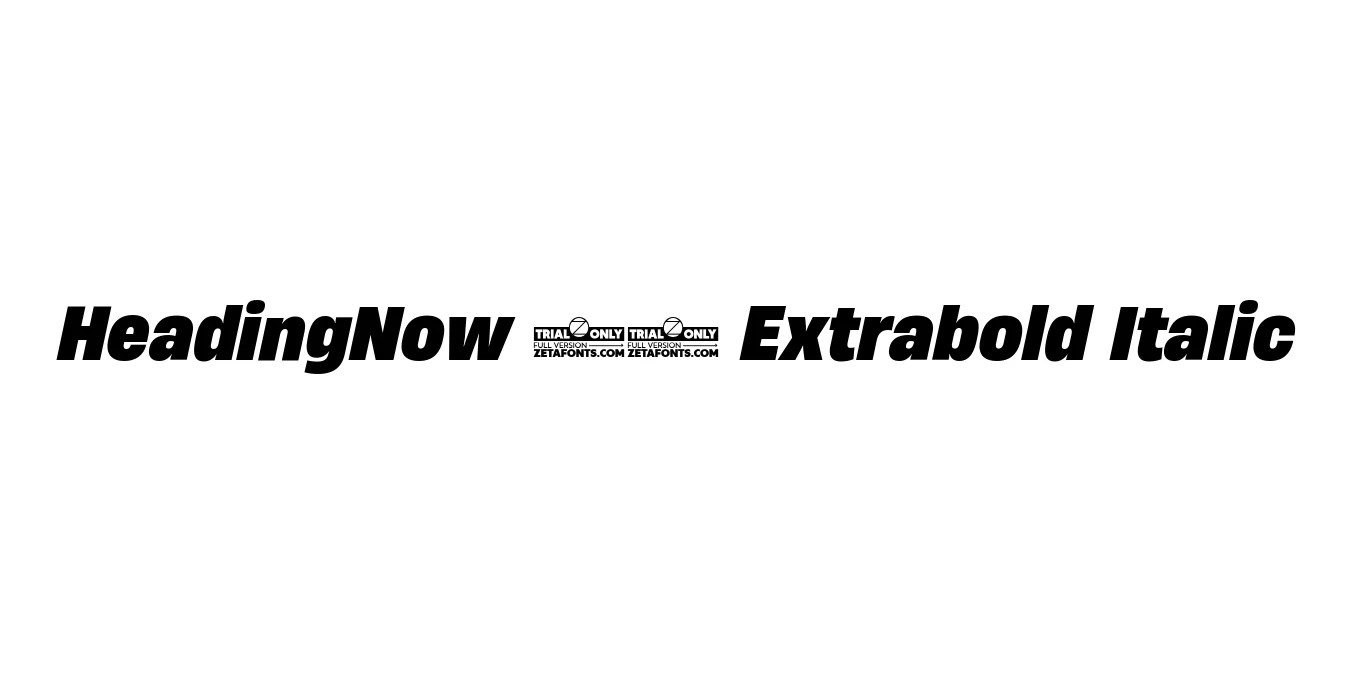 HeadingNow 67 Extrabold Italic Font Preview