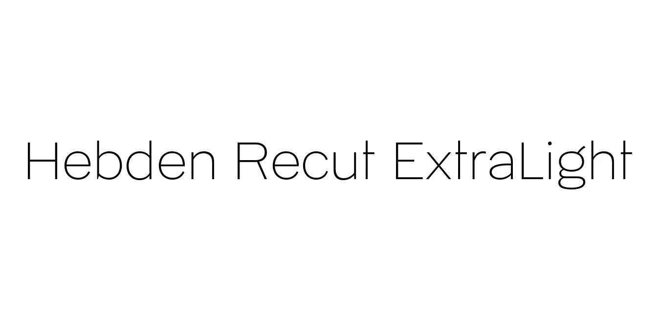 Hebden Recut ExtraLight Font Preview