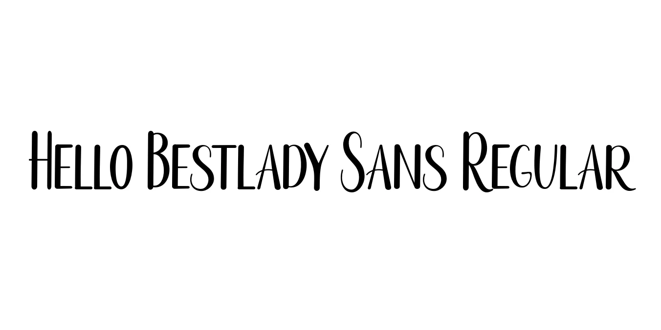 Hello Bestlady Sans Regular Font Preview