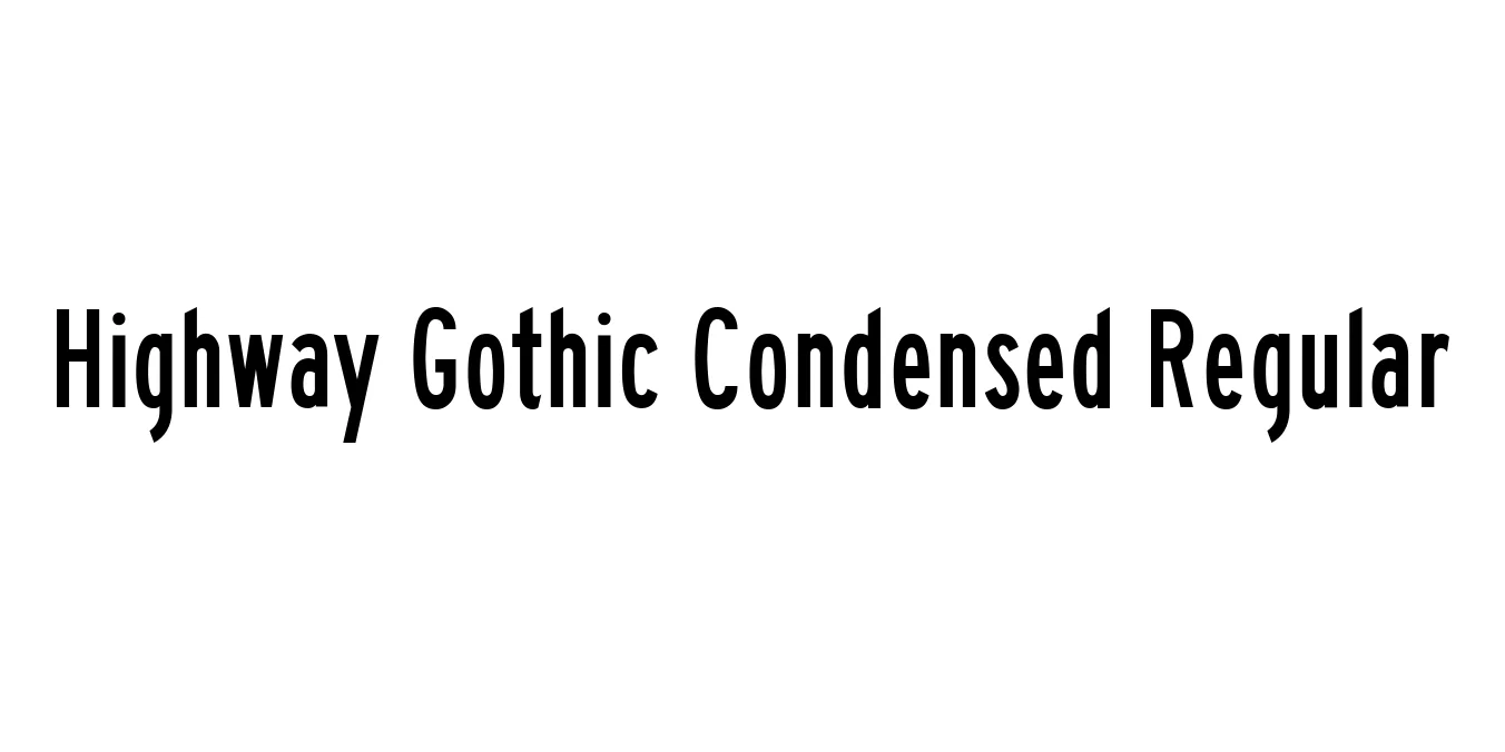 Highway Gothic Condensed Regular Font Preview