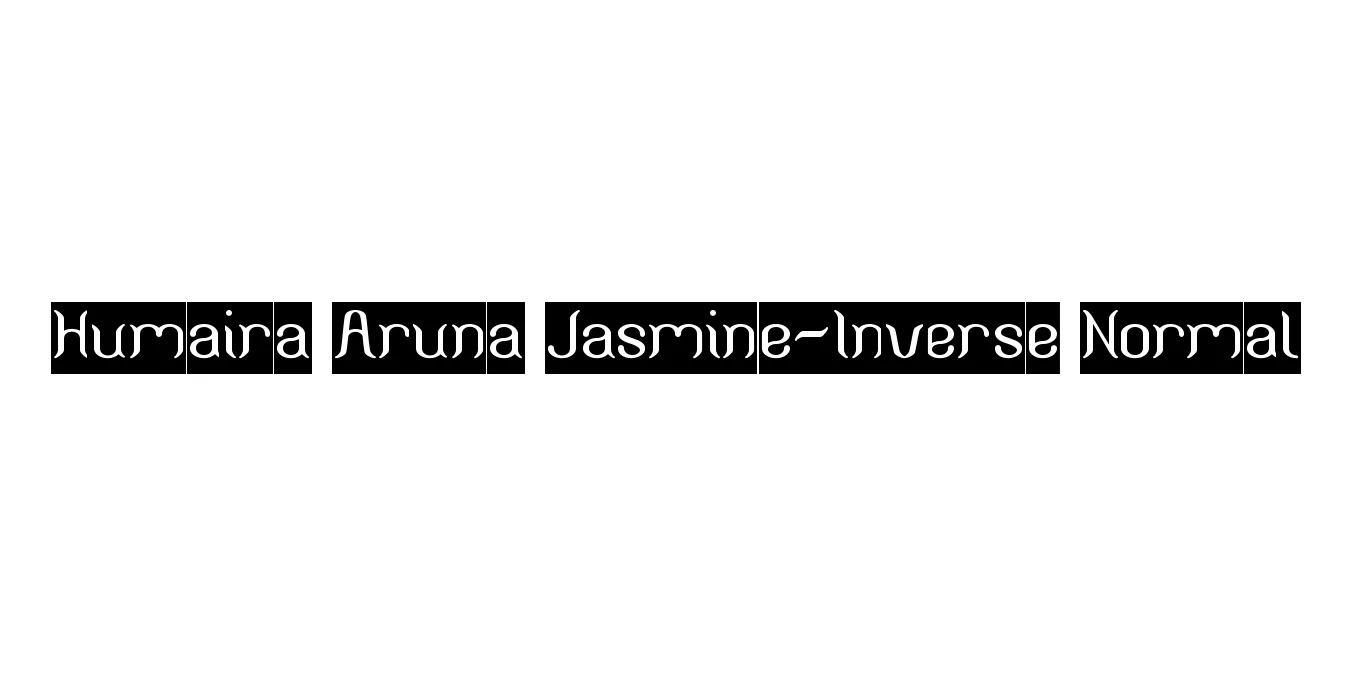 Humaira Aruna Jasmine-Inverse Normal Font Preview