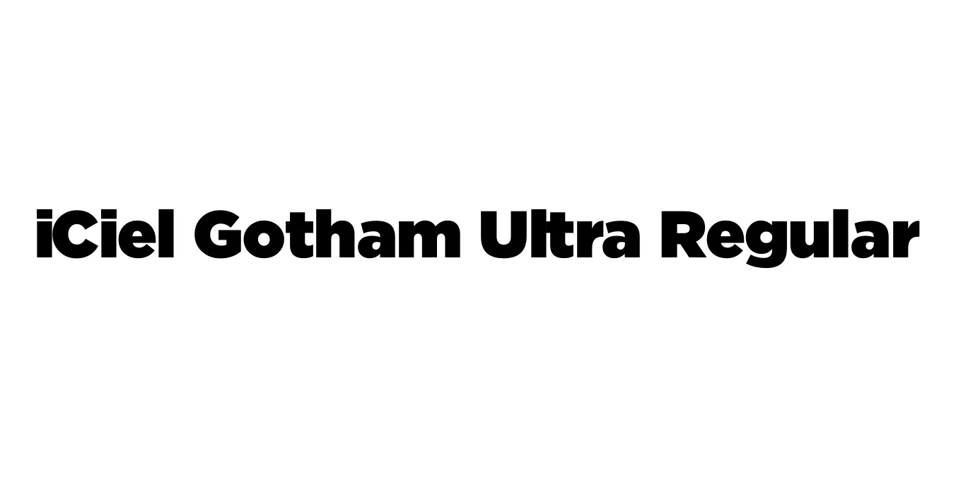 iCiel Gotham Ultra Regular Font Preview