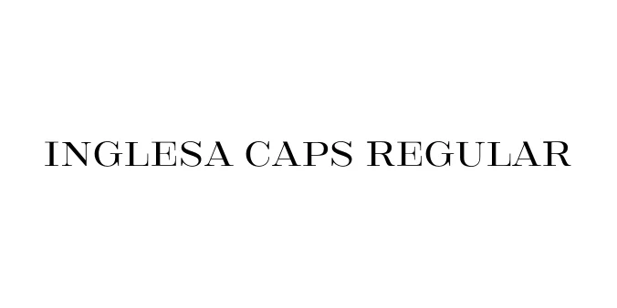 Inglesa Caps Regular Font Preview