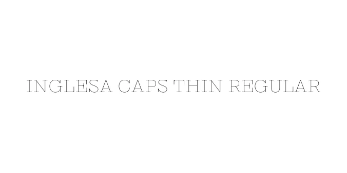 Inglesa Caps Thin Regular Font Preview