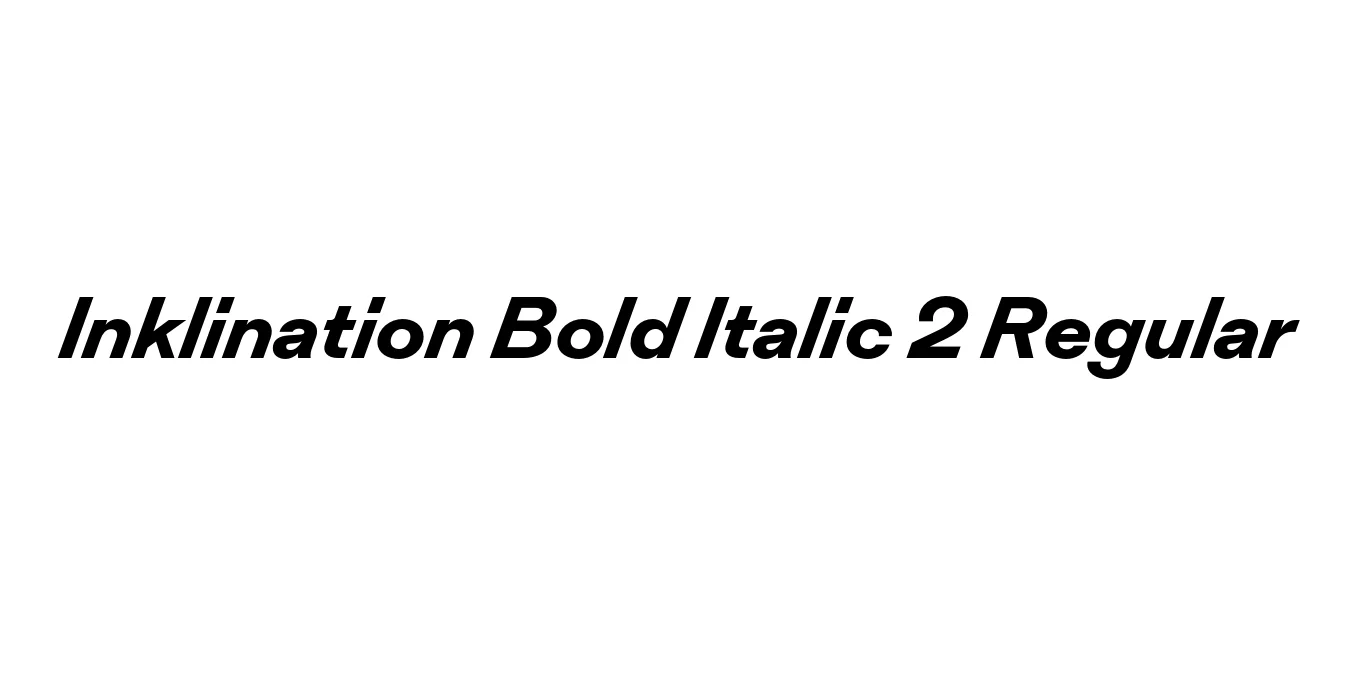 Inklination Bold Italic 2 Regular Font Preview