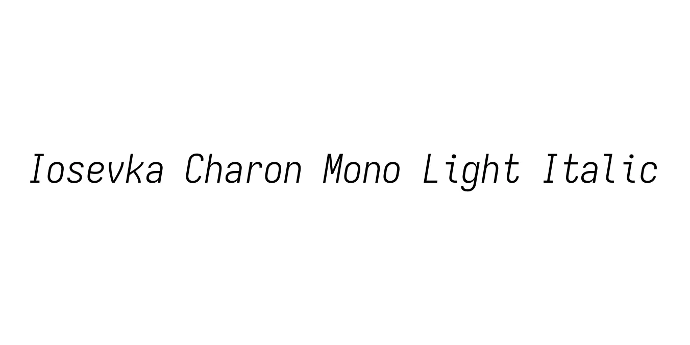 Iosevka Charon Mono Light Italic Font Preview
