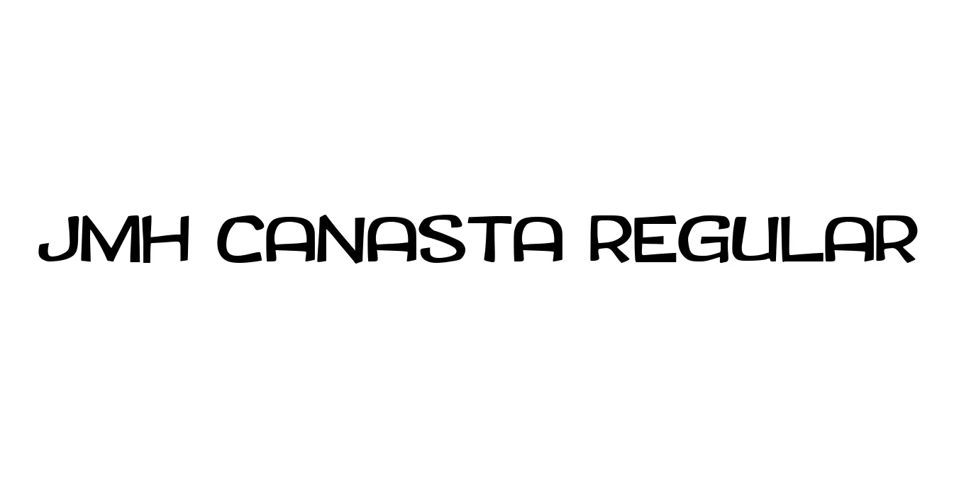 JMH CANASTA Regular Font Preview