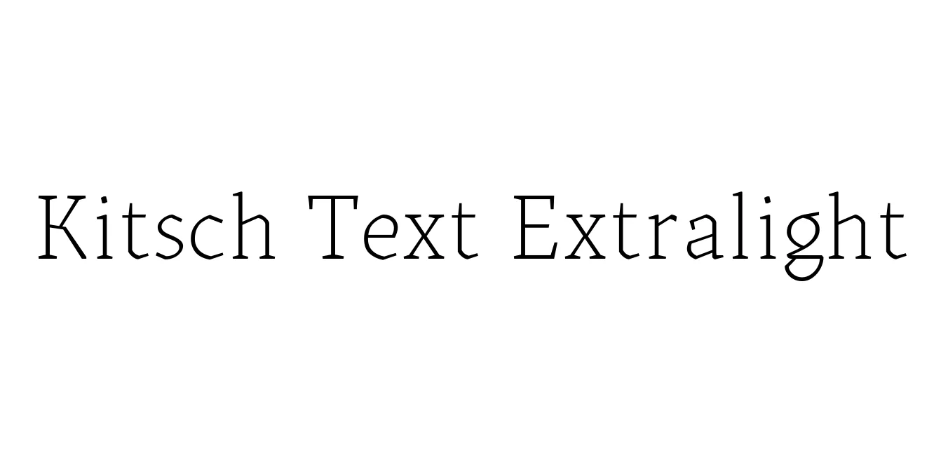 Kitsch Text Extralight Font Preview