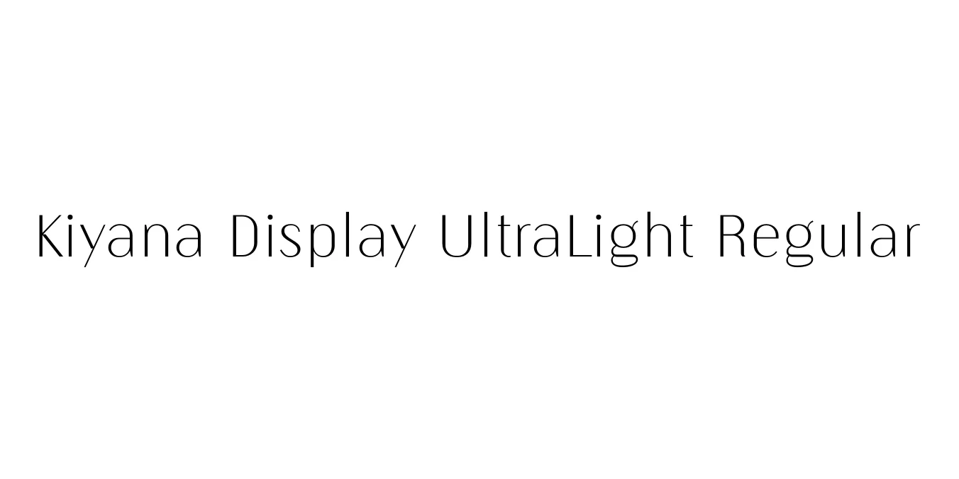 Kiyana Display UltraLight Regular Font Preview