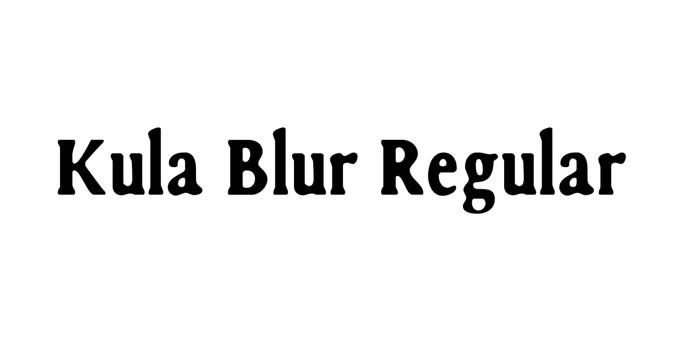 Kula Blur Regular Font Preview