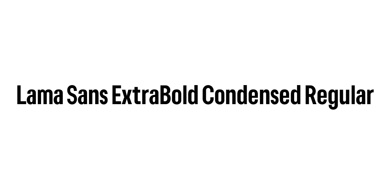 Lama Sans ExtraBold Condensed Regular Font Preview