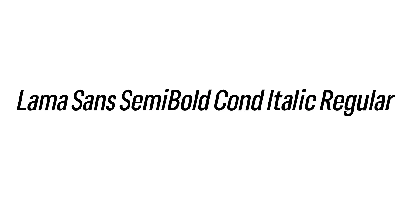 Lama Sans SemiBold Cond Italic Regular Font Preview