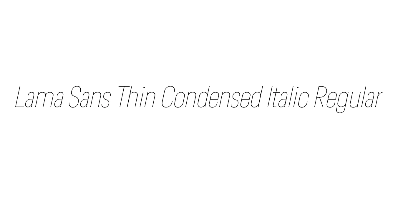 Lama Sans Thin Condensed Italic Regular Font Preview