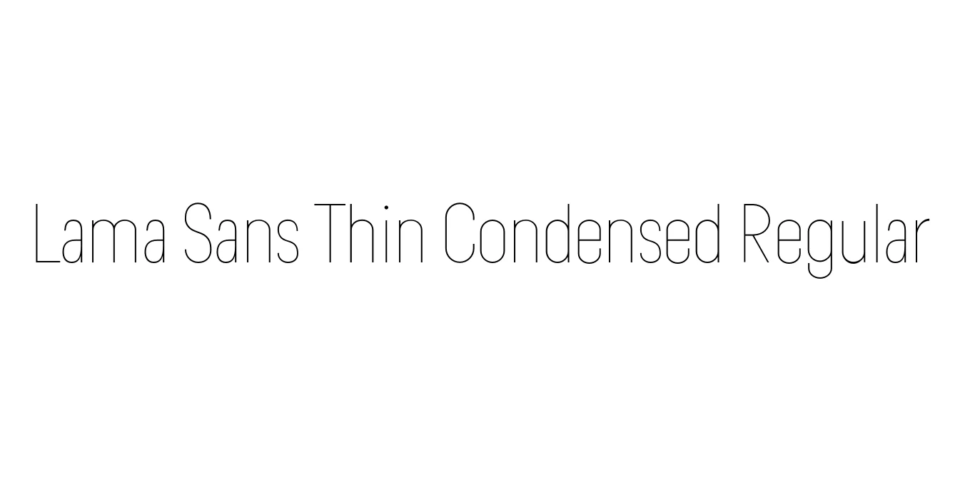 Lama Sans Thin Condensed Regular Font Preview