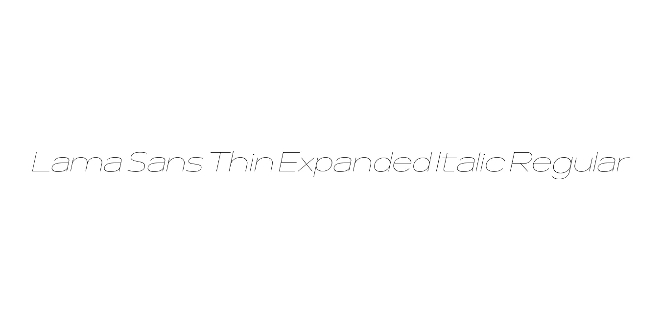 Lama Sans Thin Expanded Italic Regular Font Preview