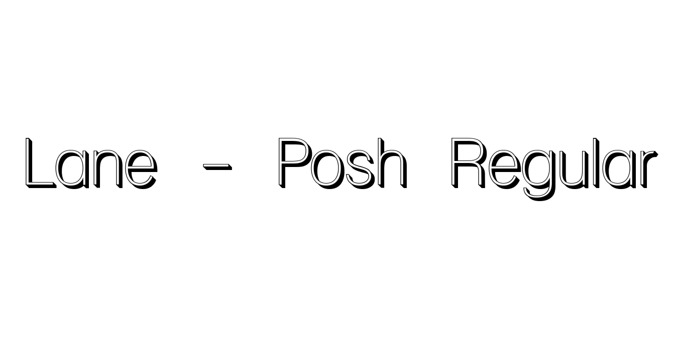 Lane - Posh Regular Font Preview