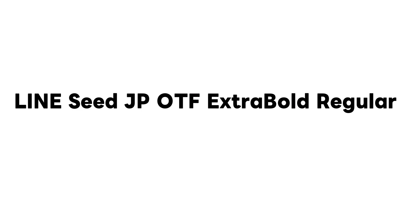 LINE Seed JP OTF ExtraBold Regular Font Preview