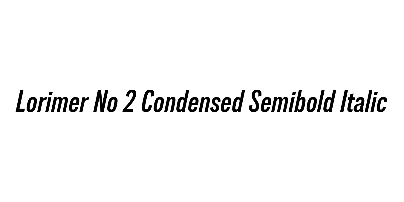 Lorimer No 2 Condensed Semibold Italic Font Preview