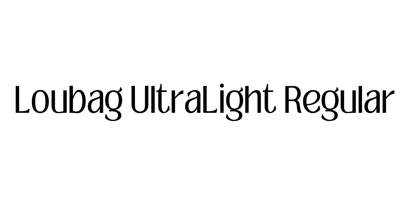 Loubag UltraLight Regular Font Preview