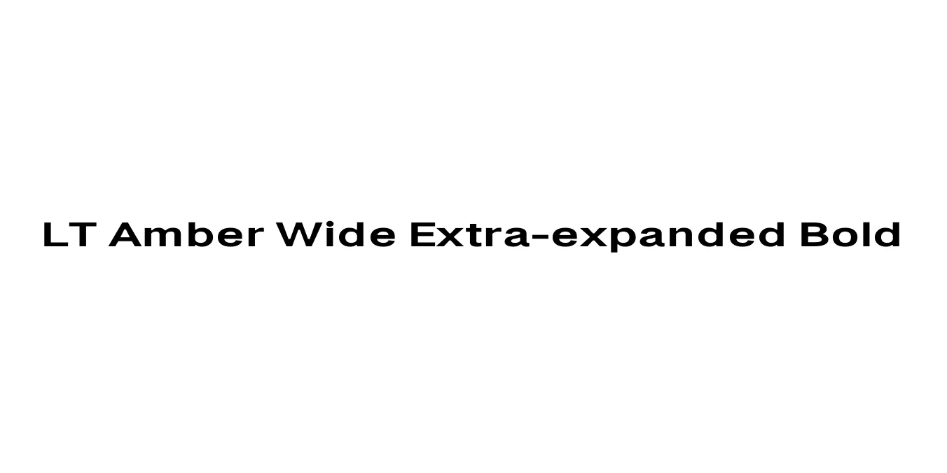LT Amber Wide Extra-expanded Bold Font Preview