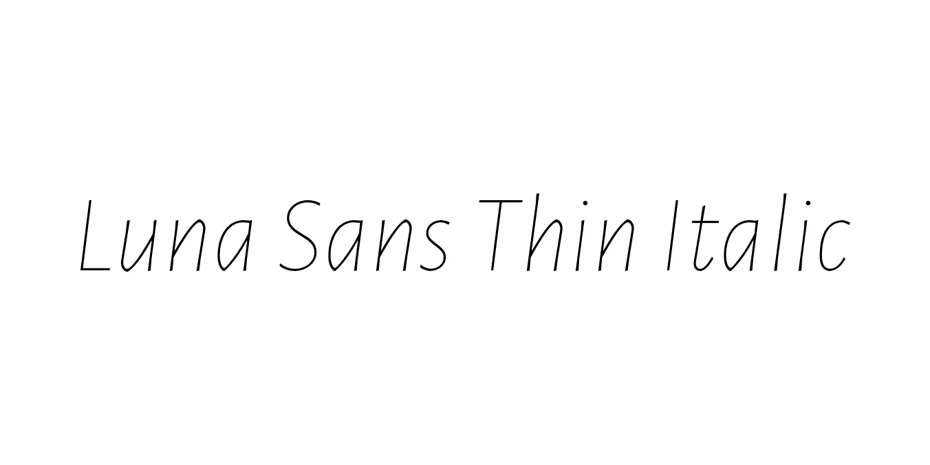 Luna Sans Thin Italic Font Preview