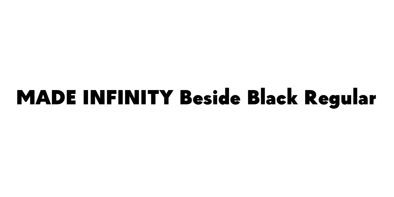MADE INFINITY Beside Black Regular Font Preview