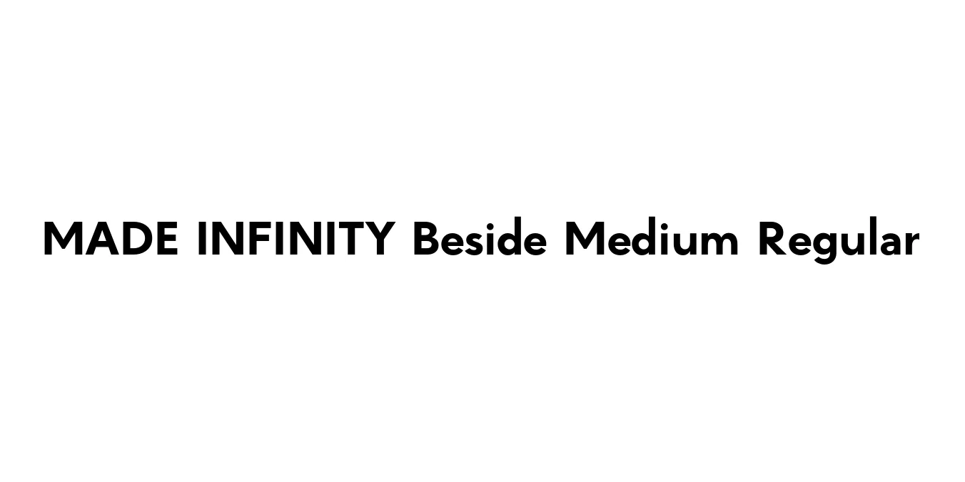 MADE INFINITY Beside Medium Regular Font Preview