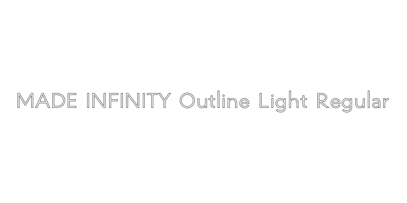 MADE INFINITY Outline Light Regular Font Preview