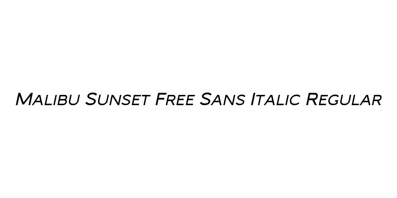 Malibu Sunset Free Sans Italic Regular Font Preview